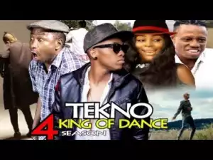 Video: Tekno King Of Dance [Season 4] - Latest Nigerian Nollywoood Movies 2018